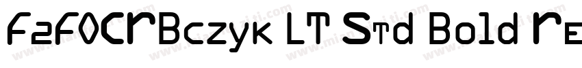 F2FOCRBczyk LT Std Bold Regular字体转换
